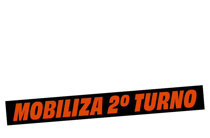 Bolsonaro nunca mais — Mobiliza 2º turno